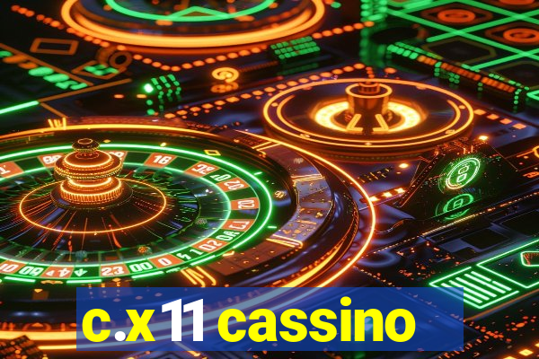 c.x11 cassino